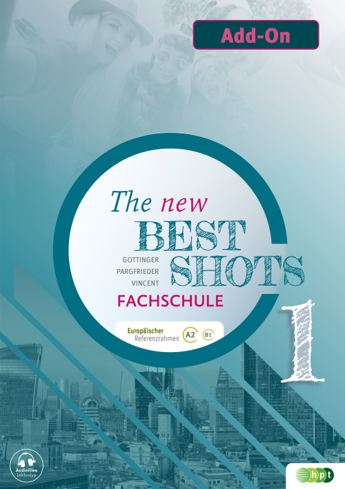 The New Best Shots 1 - Fachschule. Add-on inkl. Audiofiles