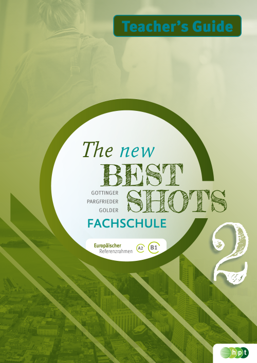 The New Best Shots 2 – Fachschule inkl. Audiofiles, Teacher's Guide The New Best Shots 2 – Fachschule inkl. Audiofiles, Teacher's Guide