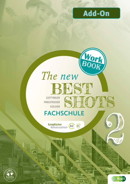 The New Best Shots 2 – Fachschule. Add-on inkl. Audiofiles The New Best Shots 2 – Fachschule. Add-on inkl. Audiofiles