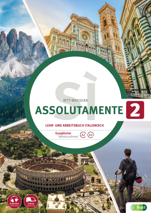 Assolutamente sì 2. Lehr- und Arbeitsbuch Italienisch inklusive Audiofiles Assolutamente sì 2. Lehr- und Arbeitsbuch Italienisch inklusive Audiofiles