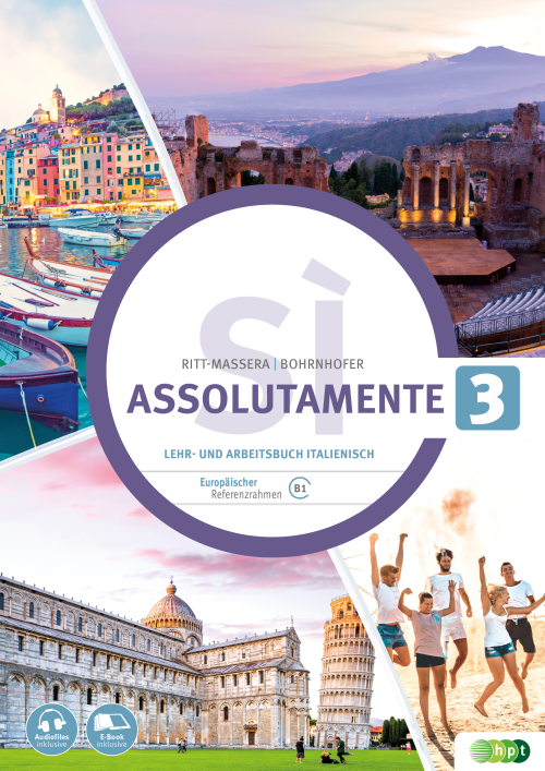 Assolutamente sì 3. Lehr- und Arbeitsbuch Italienisch inklusive Audiofiles E-BOOK+Solo Assolutamente sì 3. Lehr- und Arbeitsbuch Italienisch inklusive Audiofiles E-BOOK+Solo