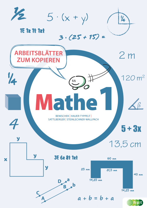 Mathe 1 für die Sekundarstufe I Arbeitsblätter zum Kopieren Mathe 1 für die Sekundarstufe I Arbeitsblätter zum Kopieren