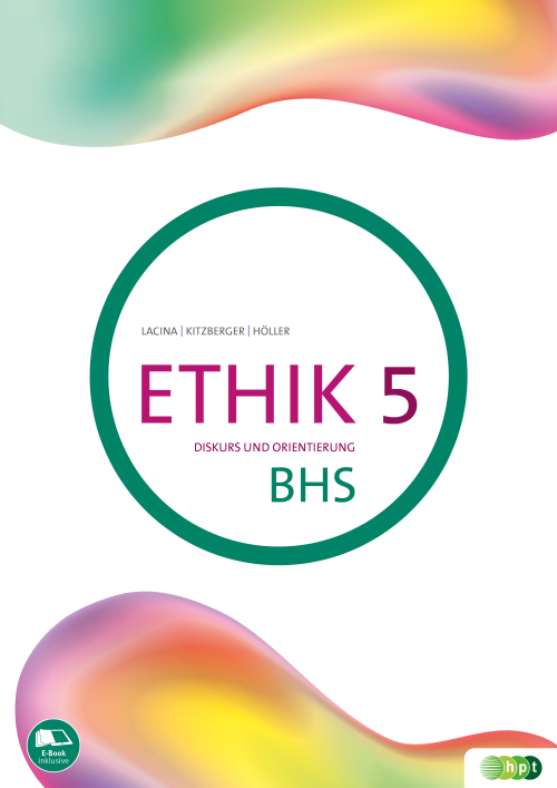 Ethik 5. Diskurs und Orientierung BHS E-Book Solo Ethik 5. Diskurs und Orientierung BHS E-Book Solo