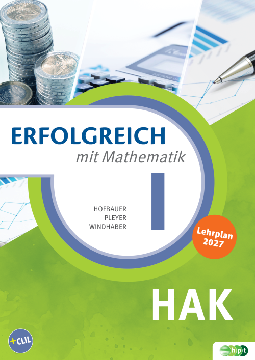 Erfolgreich mit Mathematik für Handelsakademien 1. Lehrplan 2027 mit E-BOOK+