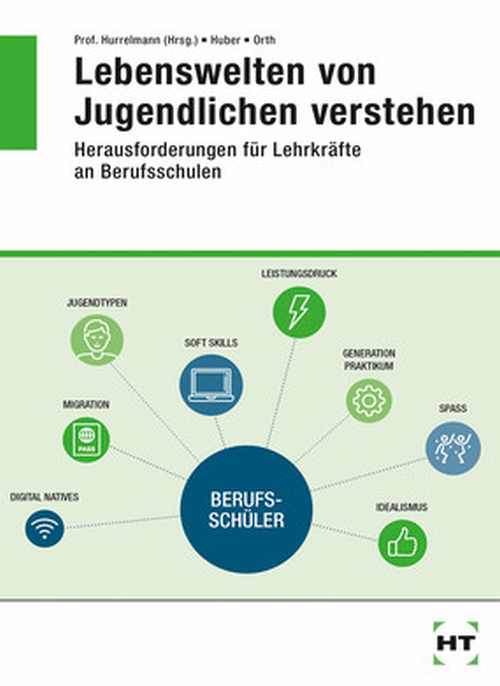 Lebenswelten von Jugendlichen verstehen - Herausforderungen für Lehrkräfte an Berufsschulen