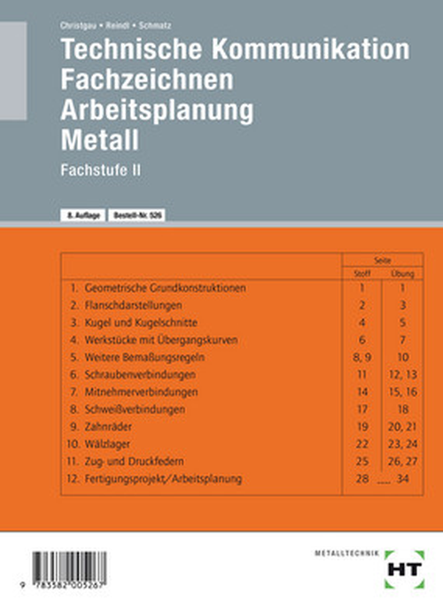 Technische Kommunikation - Fachzeichnen - Arbeitsplanung - Metall, Fachstufe II Technische Kommunikation - Fachzeichnen - Arbeitsplanung - Metall, Fachstufe II