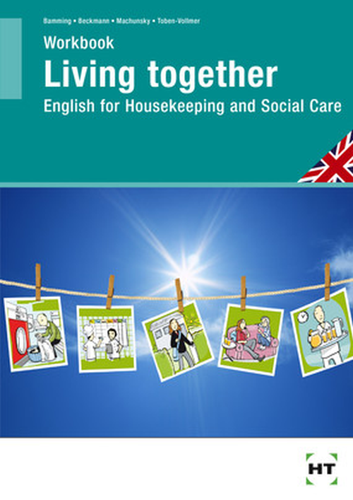 Living Together - English for Housekeeping and Social Care / Workbook