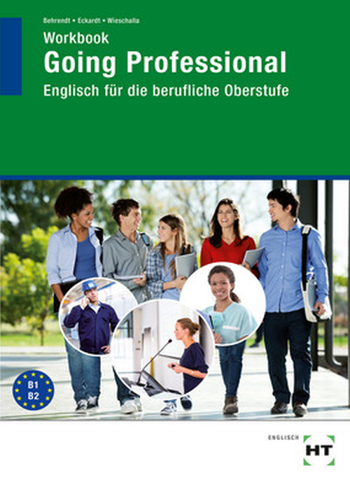 Going Professional - Englisch für die berufliche Oberstufe, Workbook Going Professional - Englisch für die berufliche Oberstufe, Workbook