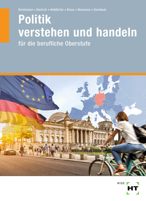 Politik verstehen und handeln für die berufliche Oberstufe Politik verstehen und handeln für die berufliche Oberstufe