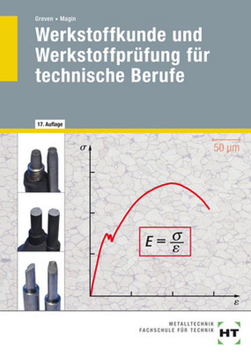 Werkstoffkunde - Werkstoffprüfung für technische Berufe Werkstoffkunde - Werkstoffprüfung für technische Berufe