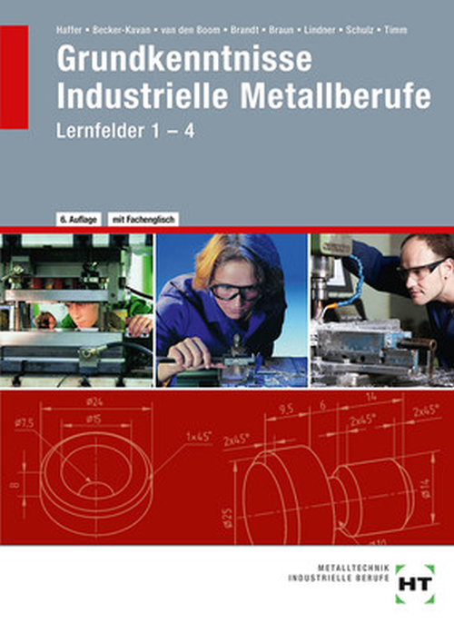 Grundkenntnisse Industrielle Metallberufe, Lernfelder 1-4