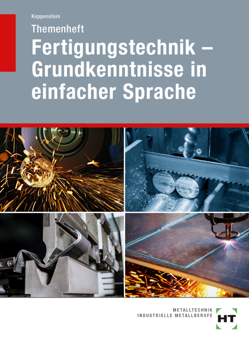 Fertigungstechnik - Grundkenntnisse in einfacher Sprache / Themenheft