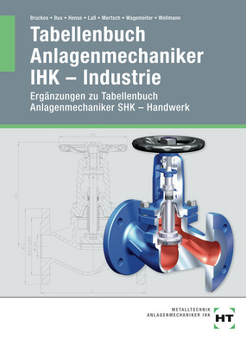 Tabellenbuch Anlagenmechaniker IHK - Industrie (Ergänzungen zu Tabellenbuch Anlagenmechaniker SHK - Handwerk)