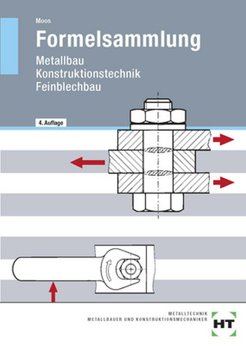 Formelsammlung Metallbau - Konstruktionstechnik - Feinblechbau