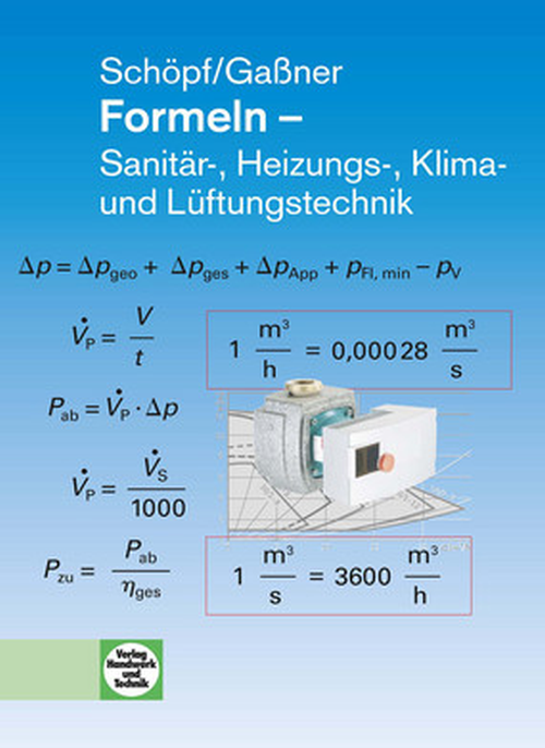 Formeln – Sanitär-, Heizungs-, Klima- und Lüftungstechnik Formeln – Sanitär-, Heizungs-, Klima- und Lüftungstechnik