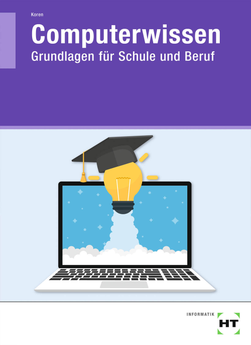 Computerwissen - Grundlagen für Schule und Beruf