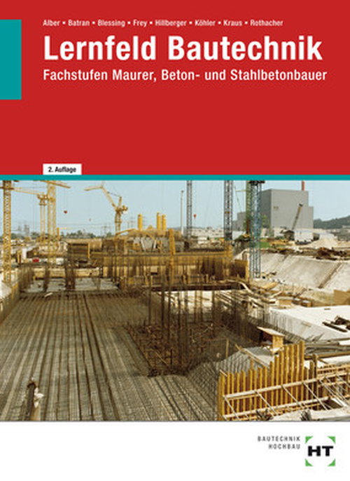 Lernfeld Bautechnik - Fachstufen Maurer, Beton- und Stahlbetonbauer