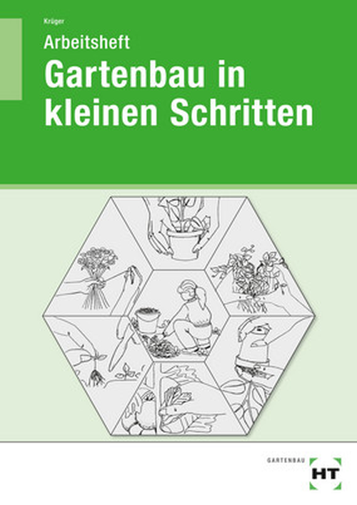 Gartenbau in kleinen Schritten, Arbeitsheft Verlag HölderPichlerTempsky