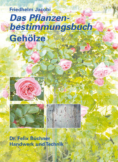 Das Pflanzenbestimmungsbuch - Gehölze