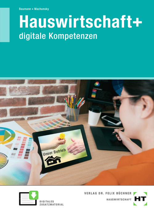 Hauswirtschaft+ / Digitale Kompetenzen Hauswirtschaft+ / Digitale Kompetenzen