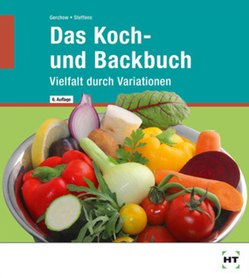 Das Koch- und Backbuch - Vielfalt durch Variationen