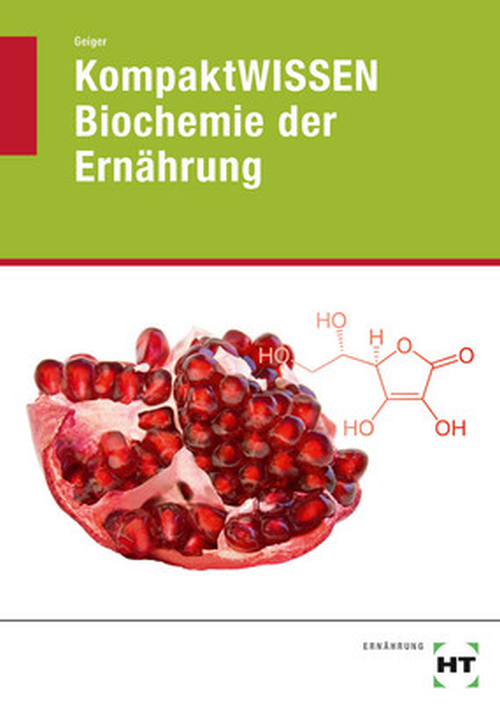 KompaktWISSEN Biochemie der Ernährung