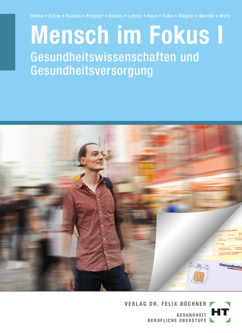 Mensch im Fokus I - Gesundheitswissenschaften und Gesundheitsheitsversorgung Mensch im Fokus I - Gesundheitswissenschaften und Gesundheitsheitsversorgung