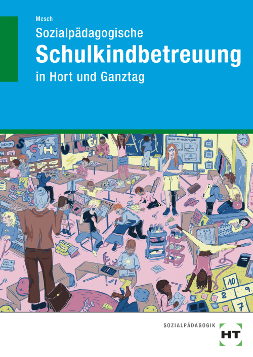 Sozialpädagogische Schulkindbetreuung in Hort und Ganztag