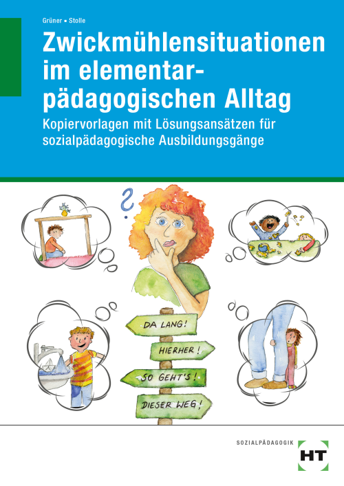 Zwickmühlensituation im elementarpädagogischen Alltag - Kopiervorlagen mit Lösungsansätzen für sozialpädagogische Ausbildungsgänge / Lehrerhandbuch eBook+ inside (Buch und eBook+) Zwickmühlensituation im elementarpädagogischen Alltag - Kopiervorlagen mit Lösungsansätzen für sozialpädagogische Ausbildungsgänge / Lehrerhandbuch eBook+ inside (Buch und eBook+)