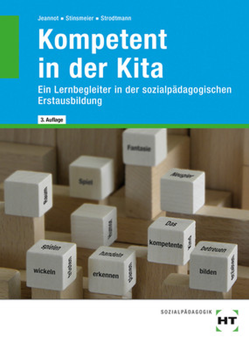 Kompetent in der Kita - Ein Lernbegleiter in der sozialpädagogischen Erstausbildung