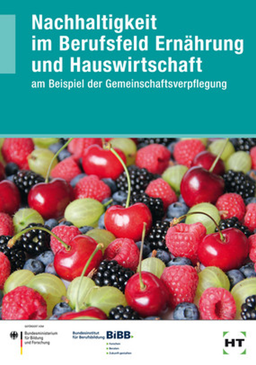 Nachhaltigkeit im Berufsfeld Ernährung und Hauswirtschaft am Beispiel der Gemeinschaftsverpflegen