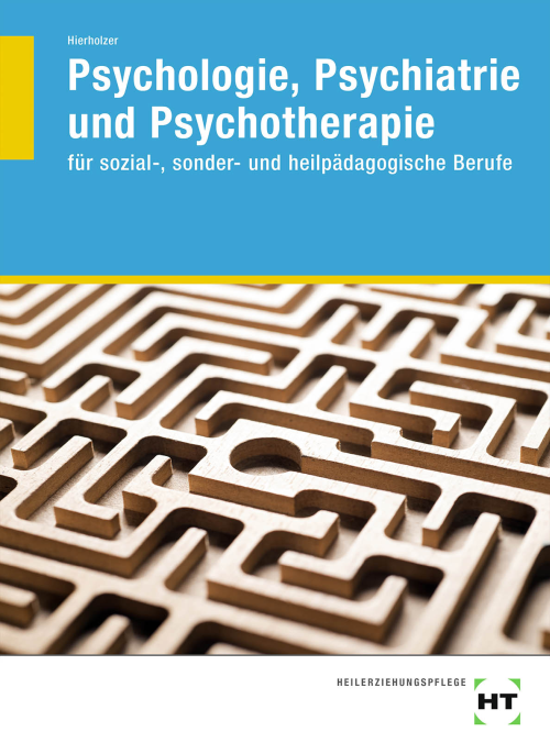 Psychologie, Psychiatrie und Psychotherapie für sozial-, sonder- und heilpädagogische Berufe