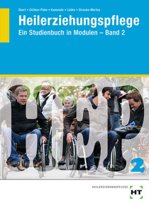 Heilerziehungspflege - Ein Studienbuch in Modulen, Band 2 Heilerziehungspflege - Ein Studienbuch in Modulen, Band 2