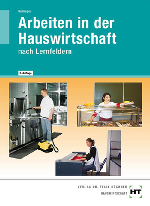 Arbeiten in der Hauswirtschaft nach Lernfeldern