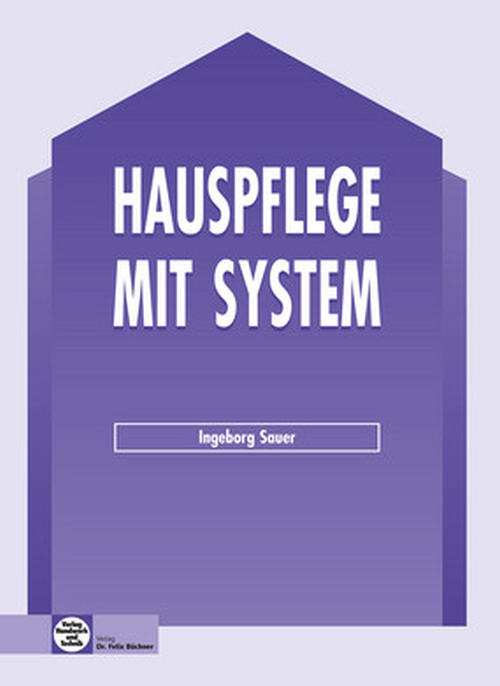 Hauspflege mit System Hauspflege mit System