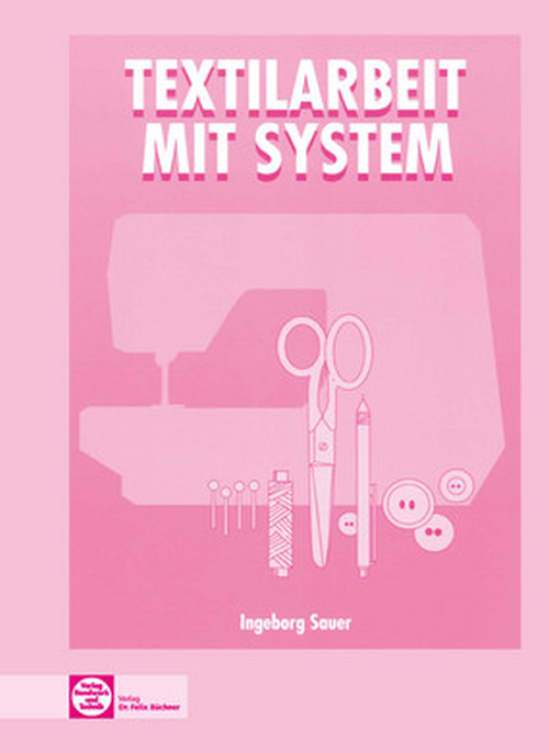 Textilarbeit mit System