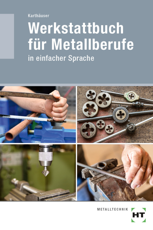 Werkstattbuch für Metallberufe in einfacher Sprache