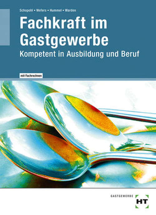 Fachkraft im Gastgewerbe - Kompetent in Ausbildung und Beruf / Lehrbuch Fachkraft im Gastgewerbe - Kompetent in Ausbildung und Beruf / Lehrbuch