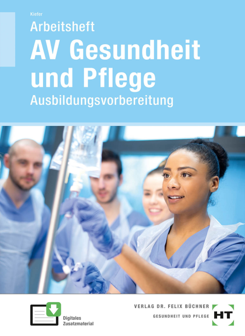 AV Gesundheit und Pflege – Ausbildungsvorbereitung / Arbeitsheft