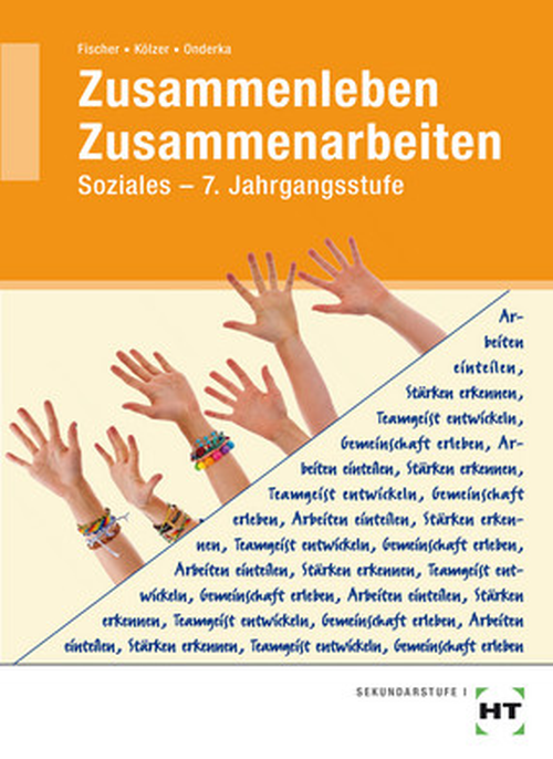 Zusammenleben - Zusammenarbeiten, Soziales - Jahrgangsstufe 7