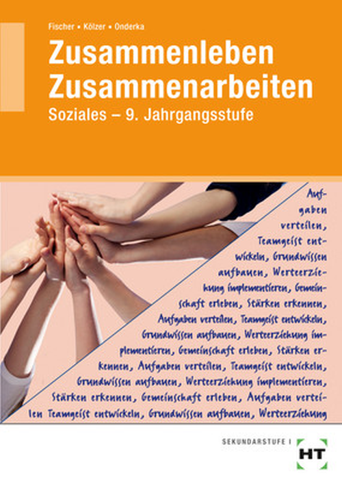Zusammenleben - Zusammenarbeiten, Soziales - Jahrgangsstufe 9 Zusammenleben - Zusammenarbeiten, Soziales - Jahrgangsstufe 9