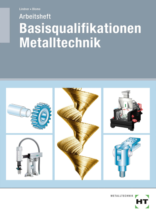 Basisqualifikationen Metalltechnik / Arbeitsheft