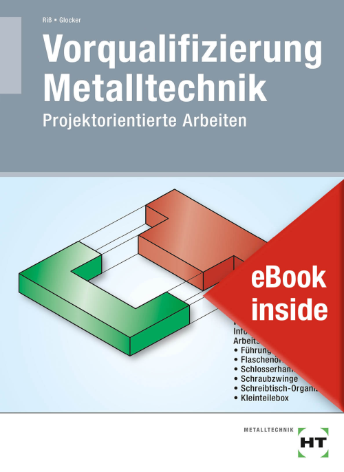 Vorqualifizierung Metalltechnik - Projektorientierte Arbeiten eBook inside
