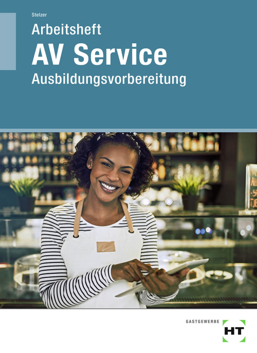 AV Service - Ausbildungsvorbereitung / Arbeitsheft