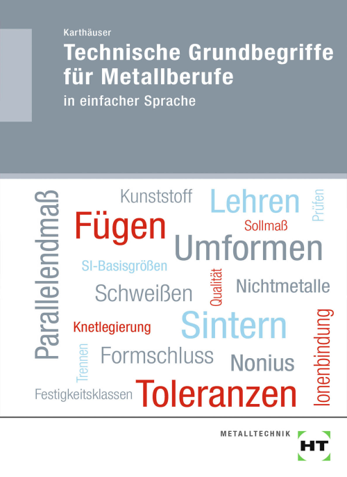 Technische Grundbegriffe für Metallberufe in einfacher Sprache eBook inside (Buch und eBook)