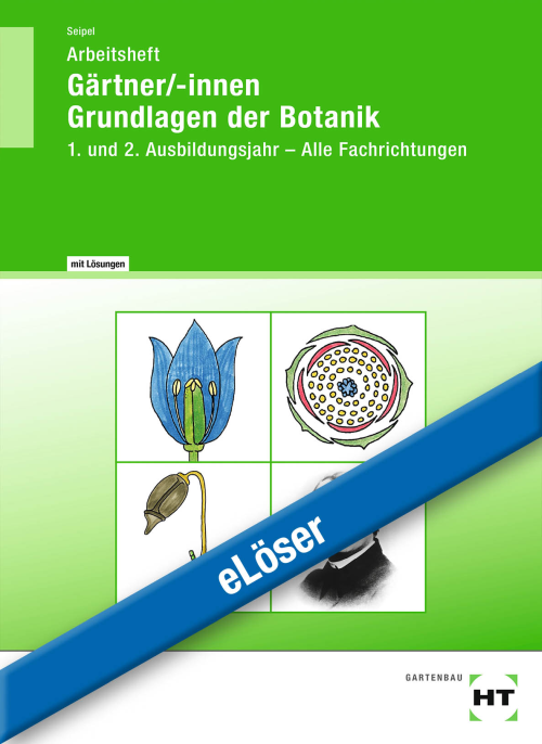 Gärtner/-innen - Grundlagen der Botanik, Arbeitsheft eLöser