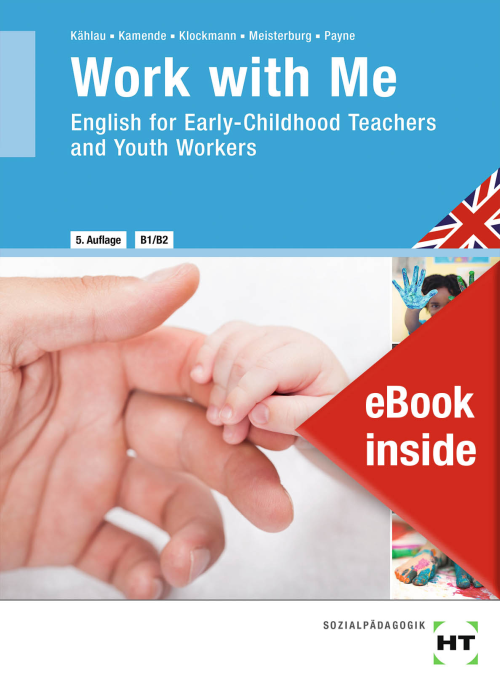 Work with Me - English for Early-Childhood Teachers and Youth Workers eBook inside (Buch und eBook)