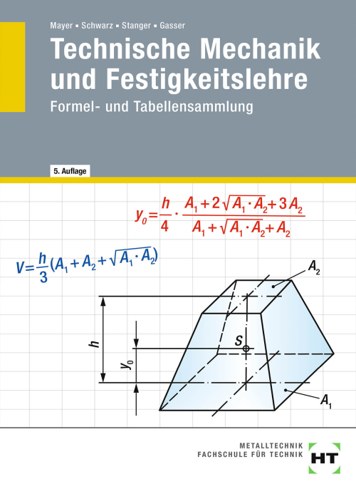 Technische Mechanik und Festigkeitslehre - Formel- und Tabellensammlung eBook inside