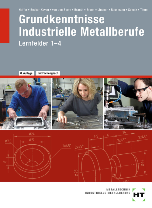 Grundkenntnisse Industrielle Metallberufe, Lernfelder 1-4