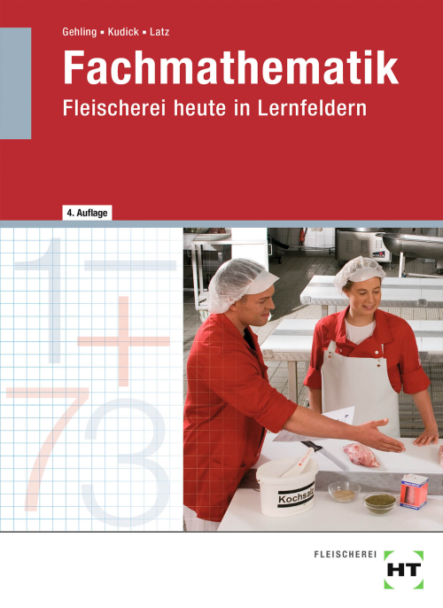 Fleischerei heute in Lernfeldern - Fachmathematik